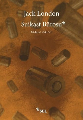 Suikast Bürosu Jack London Sel Yayıncılık