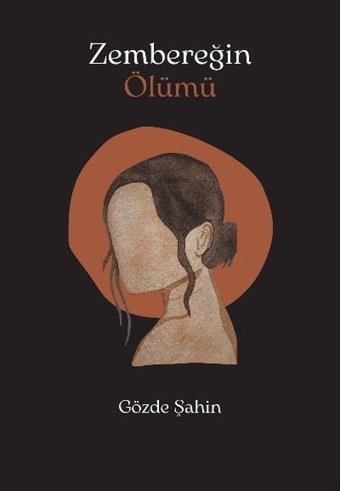 Zembereğin Ölümü Gözde Şahin Papirüs Yayın