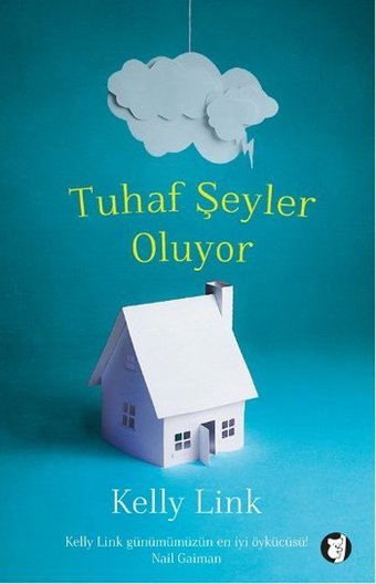Tuhaf Şeyler Oluyor Kelly Link Aylak Kitap