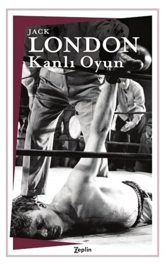 Kanlı Oyun Jack London Zeplin Kitap