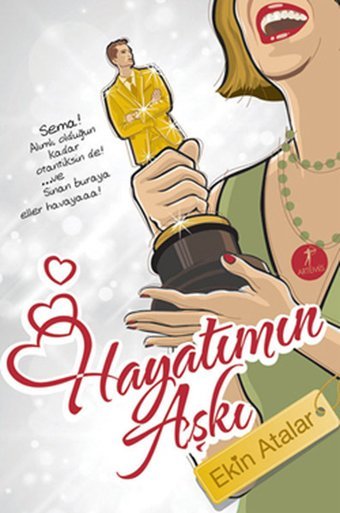 Hayatımın Aşkı Ekin Atalar Artemis Yayınları