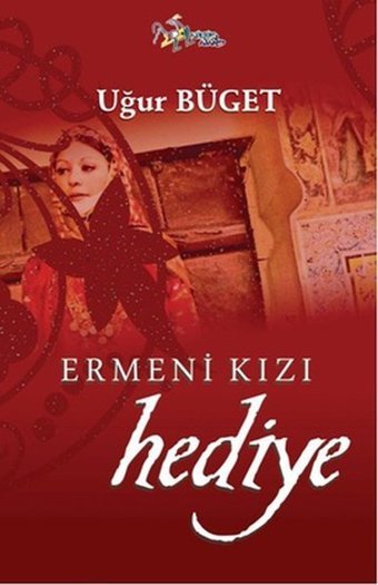 Ermeni Kızı Hediye Uğur Büget Kültür Ajans Tanıtım ve Organizasyo