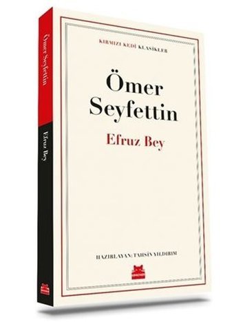 Efruz Bey - Kırmızı Kedi Klasikler Ömer Seyfettin Kırmızı Kedi