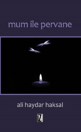 Mum ile Pervane Ali Haydar Haksal İz Yayıncılık