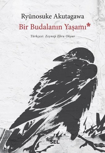 Bir Budalanın Yaşamı Ryunosuke Akutagawa Sel Yayıncılık