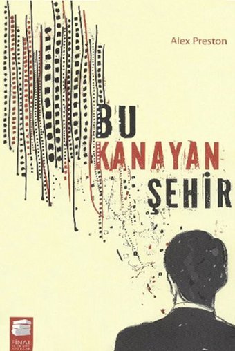 Bu Kanayan Şehir Alex Preston Final Kültür Sanat Yayınları