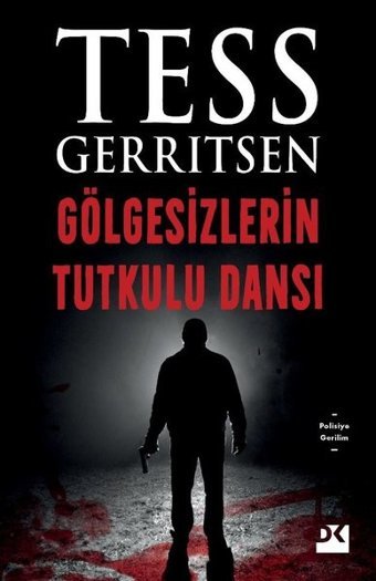 Gölgesizlerin Tutkulu Dansı Tess Gerritsen Doğan Kitap