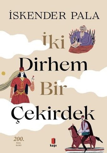 İki Dirhem Bir Çekirdek-Renkli Resimli İskender Pala Kapı Yayınları