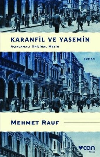 Karanfil ve Yasemin - Açıklamalı Orijinal Metin Mehmet Rauf Can Yayınları