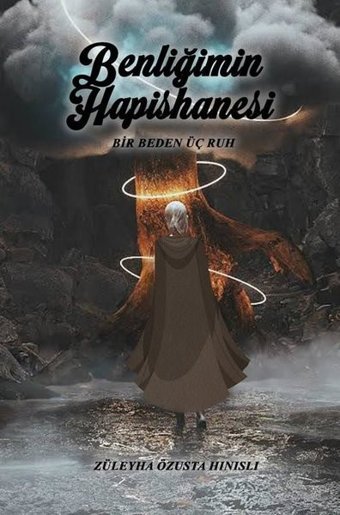 Benliğimin Hapishanesi - Bir Beden Üç Ruh Züleyha Özusta Hinisli İkinci Adam Yayınları