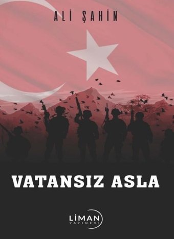 Vatansız Asla Ali Şahin Liman Yayınevi
