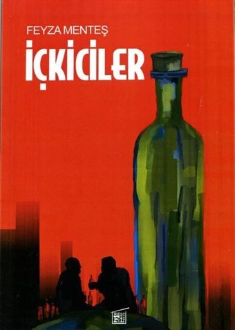 İçkiciler Feyza Menteş Filtresiz Kitap