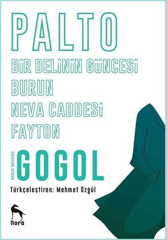 Palto-Burun-Bir Delinin Güncesi-Neva Caddesi-Fayton Nikolay Vasilyeviç Gogol Nora