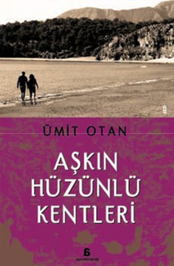 Aşkın Hüzünlü Kentleri Ümit Otan Agora Kitaplığı