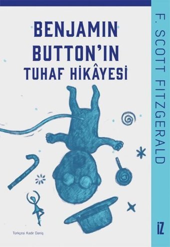 Benjamin Buttonın Tuhaf Hikayesi F. Scott Fitzgerald İz Yayıncılık