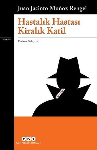 Hastalık Hastası Kiralık Katil Juan Jacinto Munoz Rengel Yapı Kredi Yayınları