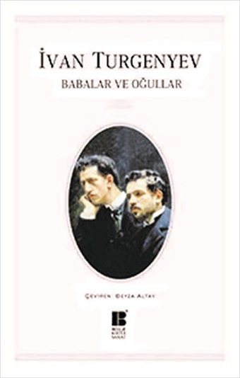 Babalar ve Oğullar Ivan Sergeyeviç Turgenyev Bilge Kültür Sanat