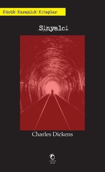 Sinyalci-Küçük Karanlık Kitaplar 2 Charles Dickens Laputa Kitap