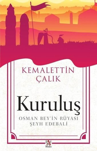 Kuruluş: Osman Bey'in Rüyası - Şeyh Edebali Kemalettin Çalık Panama Yayıncılık