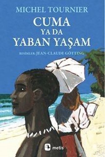 Cuma ya da Yaban Yaşam Michel Tournier Metis Yayınları
