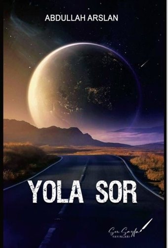 Yola Sor M. Abdullah Arslan Son Sayfa Yayınları