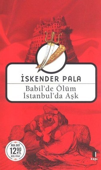 Babilde Ölüm İstanbulda Aşk-Midi Boy İskender Pala Kapı Yayınları