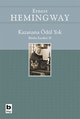 Kazanana Ödül Yok Ernest Hemingway Bilgi Yayınevi