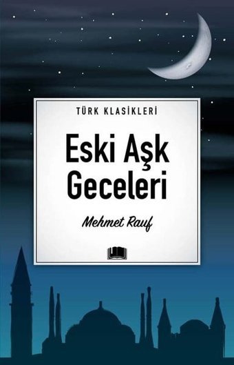 Eski Aşk Geceleri - Türk Klasikleri Mehmet Rauf Ema Kitap