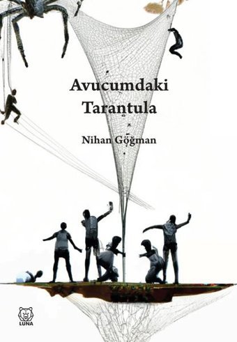 Avucumdaki Tarantula Nihan Göğman Luna Yayınları