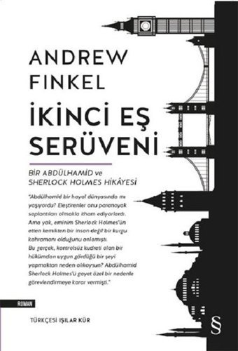 İkinci Eş Serüveni-Bir Abdülhamid ve Sherlock Holmes Hikayesi Andrew Finkel Everest Yayınları