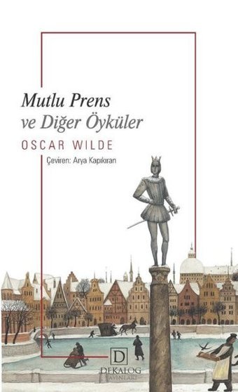 Mutlu Prens ve Diğer Öyküler Oscar Wilde Dekalog Yayınları
