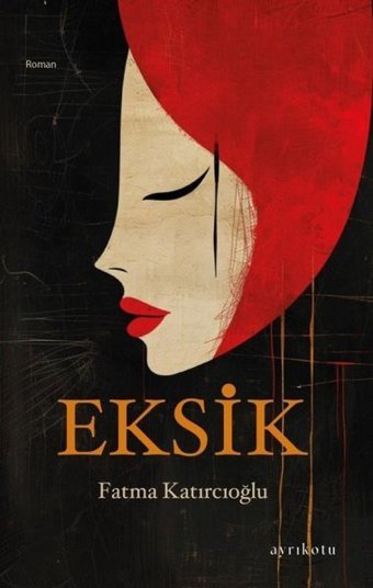 Eksik Fatma Katırcıoğlu Ayrıkotu Yayınları