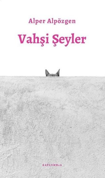 Vahşi Şeyler Alper Alpözgen Kaplumbaa