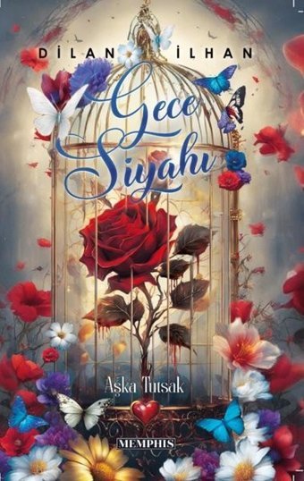 Gece Siyahı - Aşka Tutsak Dilan İlhan Memphis Yayınları