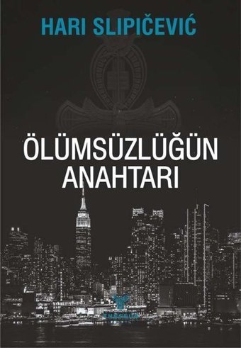 Ölümsüzlüğün Anahtarı Hari Slipicevic Theseus Yayınevi