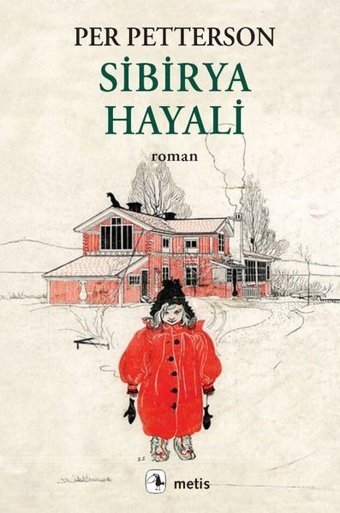 Sibirya Hayali Per Petterson Metis Yayınları
