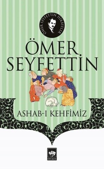 Ashab-ı Kehfimiz Ömer Seyfettin Ötüken Neşriyat