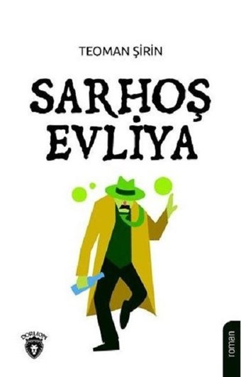Sarhoş Evliya Teoman Şirin Dorlion Yayınevi