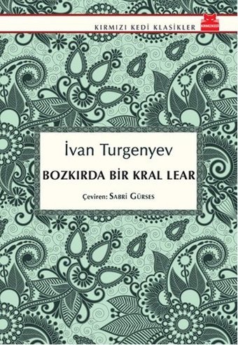 Bozkırda Bir Kral Lear Ivan Sergeyeviç Turgenyev Kırmızı Kedi