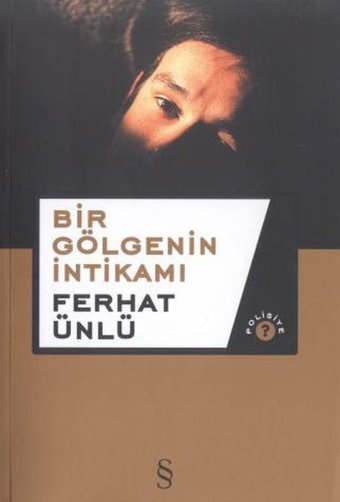 Bir Gölgenin İntikamı Ferhat Ünlü Everest Yayınları