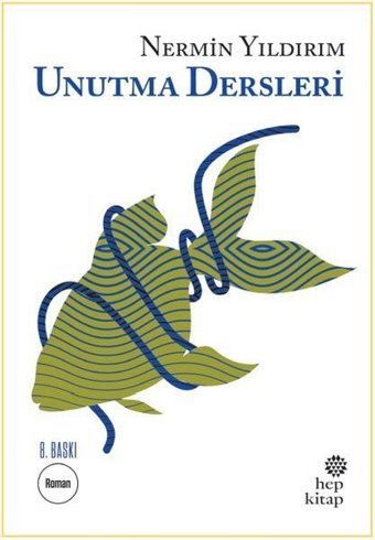 Unutma Dersleri Nermin Yıldırım Hep Kitap
