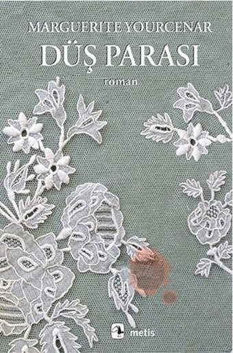Düş Parası Marguerite Yourcenar Metis Yayınları