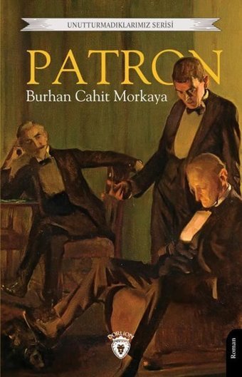 Patron Burhan Cahit Morkaya Dorlion Yayınevi