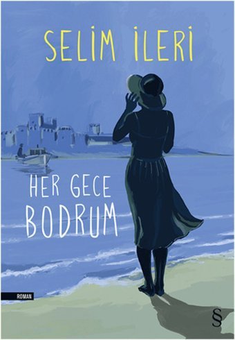 Her Gece Bodrum Selim İleri Everest Yayınları
