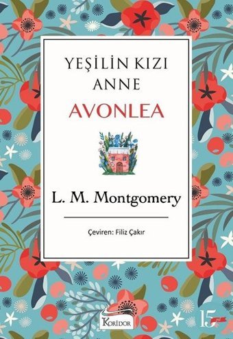 Yeşilin Kızı Anne Avonlea - Mavi - Bez Ciltli Lucy Maud Montgomery Koridor Yayıncılık