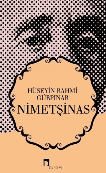 Nimetşinas Hüseyin Rahmi Gürpınar Dergah Yayınları