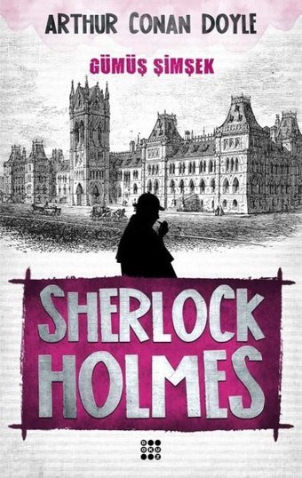Sherlock Holmes-Gümüş Şimşek Sir Arthur Conan Doyle Dokuz Yayınları