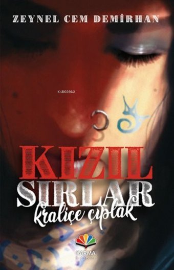 Kızıl Sırlar - Kraliçe Çıplak Zeynel Cem Demirhan Karma Kitaplar