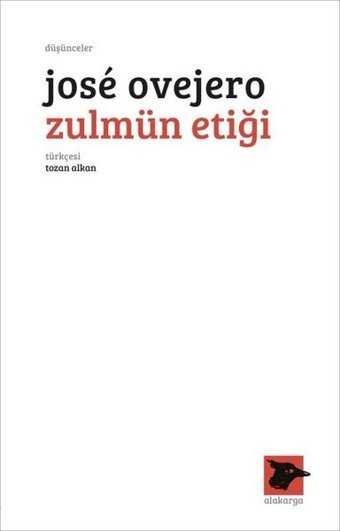 Zulmün Etiği Jose Ovejero Alakarga