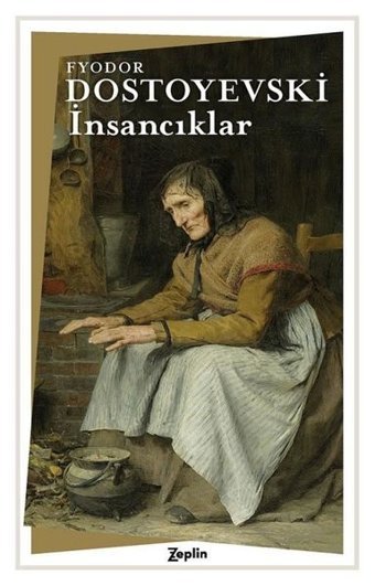 İnsancıklar Fyodor Mihayloviç Dostoyevski Zeplin Kitap